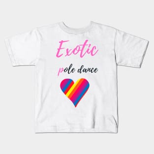 Exotic Pole Dance - Pole Dance Design Kids T-Shirt
